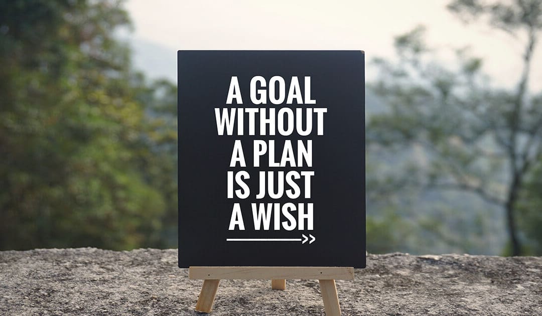 If You Fail to Plan, You Fail